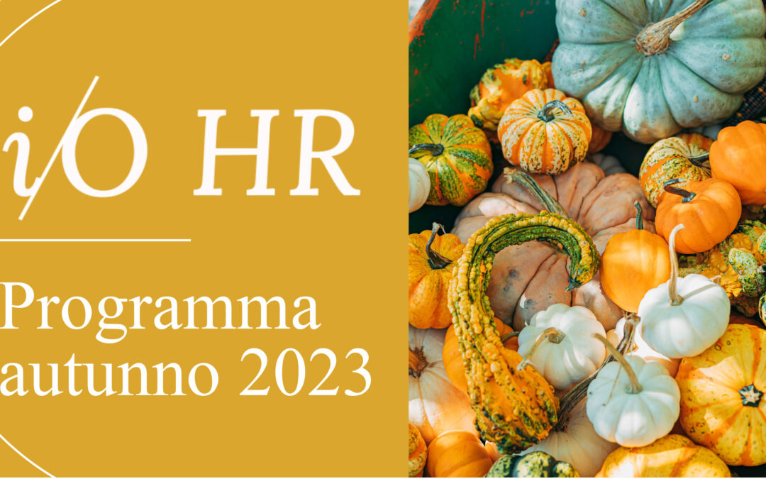 i/O HR: “Programma autunno 2023”